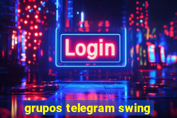 grupos telegram swing